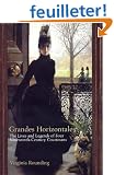 Grandes Horizontales: The Lives and Legends of Marie Duplessis, Cora Pearl, LA Paiva and LA Presidente