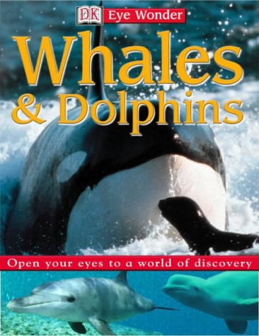 Whales and Dolphins (Eyewonder)