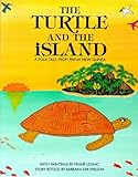 The turtle and the island : a folk tale from Papua New Guinea
