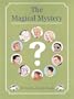 The Magical Mystery