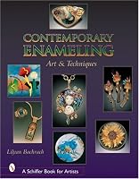 Contemporary Enameling: Art And Technique (Schiffer Book for Artists)