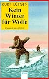 Kein Winter f�r W�lfe. ( Ab 12 J.)