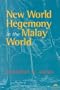 New World Hegemony in the Malay World