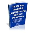Tuning Your PeopleSoft Environment for Maximum Performance