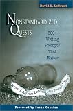 Nonstandardized Quests: 500+ Writing Prompts That Matter