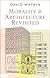 Morality and Architecture Revisited