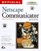 Official Netscape Communicator 4 Book, Macintosh Edition: The Definitive Guide to the World's Most Popular Internet Suite