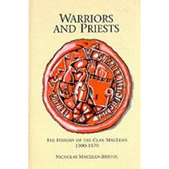Warriors and Priests: History of the Clan Maclean, 1300-1570