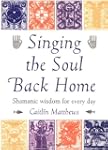 Singing the Soul Back Home