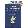 Le R�ve de l'humanisme : De P�trarque � Erasme