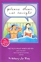 Please Dear, Not Tonight: The Truth About Women And Sex: What They Want, What They're Not Getting, And Why