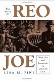 The Story of Reo Joe: Work, Kin, and Community in Autotown, U.S.A (Critical Perspectives on the Past)