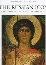 The Russian Icon: From Its Origin to the Sixteenth Century