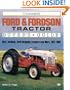 Illustrated Ford and Fordson Tractor Buyer's Guide (Motorbooks International Illustrated Buyer's Guide)