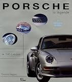 Porsche, la l�gende : Tous les mod�les de 1948 � aujourd'hui