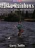 Alaska Rainbows: Fly-Fishing for Trout and Salmon in Alaska (River Journal)