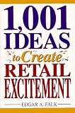 1001 Ideas to Create Retail Excitement
