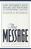 The Message: New Testament With Psalms and Proverbs in Contemporary Language