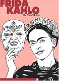 Frida Kahlo : Une biographie suréelle