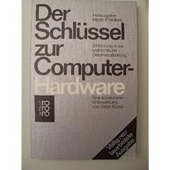 Der Schl�ssel Zur Computer-Hardware. Einf�hrung in Die Elektronische Datenverarbeitung.
