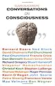 Conversations on Consciousness
