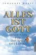 Alles ist Gott: Anleitung f�r das Spiel des Lebens