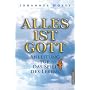 Alles ist Gott: Anleitung f�r das Spiel des Lebens