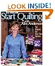 Start Quilting with Alex Anderson: Six Projects for First-Time Quilters, 2nd Edition