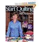 Start Quilting with Alex Anderson: Six Projects for First-Time Quilters, 2nd Edition by Alex Anderson