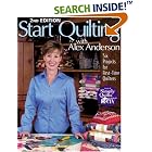 Start Quilting with Alex Anderson: Six Projects for First-Time Quilters, 2nd Edition by  Alex Anderson