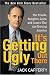It s Getting Ugly Out There: The Frauds, Bunglers, Liars, and Losers Who Are Hurting America