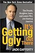 It's Getting Ugly Out There: The Frauds, Bunglers, Liars, and Losers Who Are Hurting America