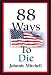 88 Ways to Die
