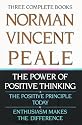 Norman Vincent Peale: Three Complete Books: The Power of Positive Thinking; The Positive Principle Today; Enthusiasm Makes the Difference