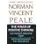 Norman Vincent Peale: Three Complete Books: The Power of Positive Thinking; The Positive Principle Today; Enthusiasm Makes the Difference