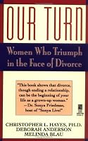 Our Turn: Women Who Triumph in the Face of Divorce