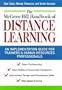 The McGraw-Hill Handbook of Distance Learning: A ``How to Get Started Guide'' for Trainers and Human Resources Professionals