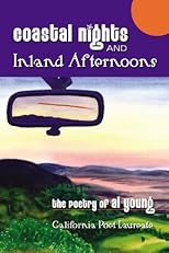 Coastal Nights and Inland Afternoons: Poems 2001-2006: The Poetry of Al Young