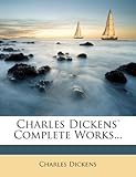 Charles Dickens Complete Works...