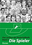 Das Lexikon des Revierfu&szlig;balls 1 - 5.