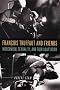 Francois Truffaut and Friends: Modernism, Sexuality, and Film Adaptation