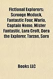 Fictional Explorers: Scrooge McDuck, Fantastic Four, Wario, Captain Nemo, Mister Fantastic, Lara Croft, Dora the Explorer, Tarzan, Sora-