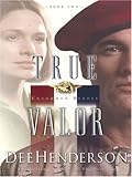 True Valor (Uncommon Heroes, Book 2)