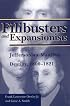 Filibusters and Expansionists: Jeffersonian Manifest Destiny, 1800-1821 (Library of Alabama Classics)