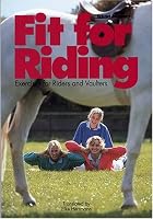 Fit for Riding: Exercises for Riders and Vaulters