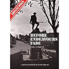 Before Endeavours Fade: Guide to the Battlefields of the First World War