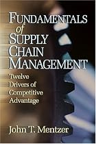 Fundamentals of Supply Chain Management: Twelve Drivers of Competitive Advantage