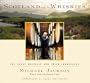 Scotland and Its Whiskies: The Great Whiskies and Their Landscapes