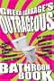 Greta Garbage's Outrageous Bathroom Book