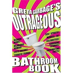 Greta Garbage's Outrageous Bathroom Book